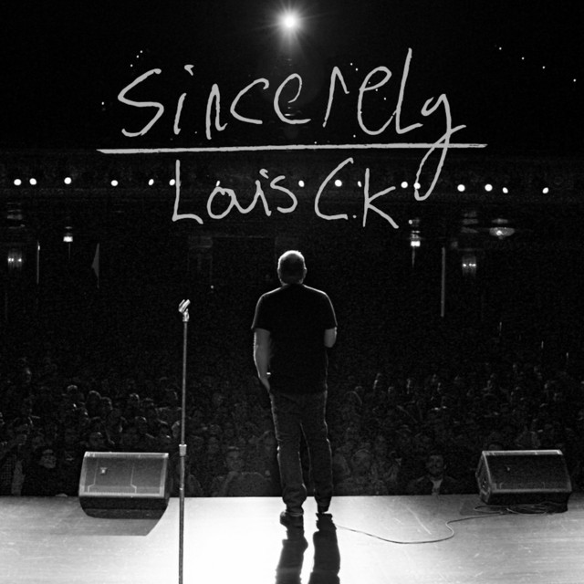 Louis C.K.: Sincerely Louis C.K. comedy special poster